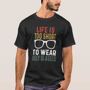 Camiseta Graciosa Optometrist Eyeglasses Vida Demasiado Cor
