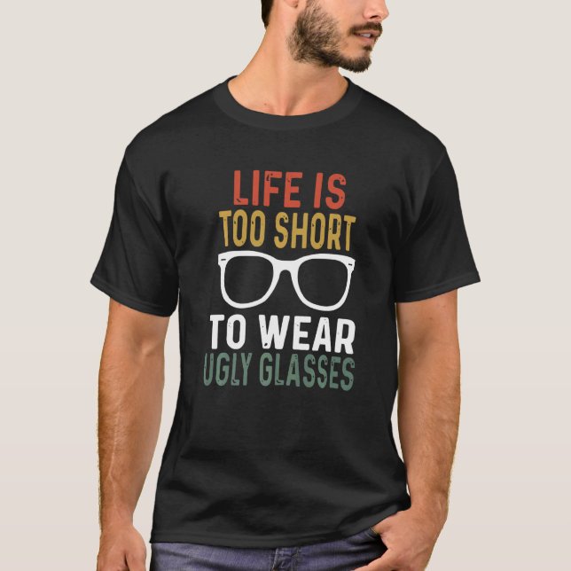 Camiseta Graciosa Optometrist Eyeglasses Vida Demasiado Cor (Anverso)