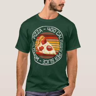 Camiseta Graciosa pizza de dieta 400 calorías por trozo de