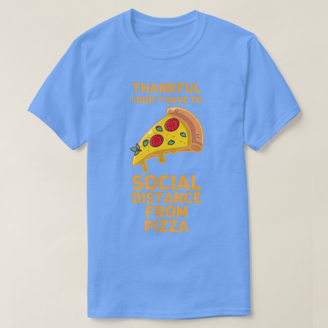 Camiseta Graciosa Pizza Social Distancing Foodie 117 384 (Diseño del anverso)