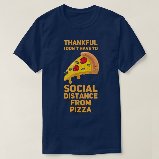 Camiseta Graciosa Pizza Social Distancing Foodie 118 385 (Diseño del anverso)