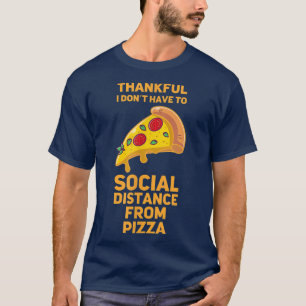 Camiseta Graciosa Pizza Social Distancing Foodie 118 385