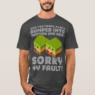 Camiseta Graciosa placa tectónica    TEarthquake Lo siento