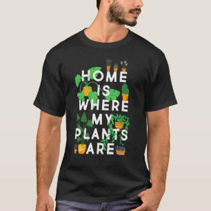 Camiseta Graciosa Planta Lover Tee, Casa Es Donde Están Mis