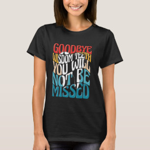 Camiseta Graciosa Sabiduría Cirugía Didentaria Recuperación