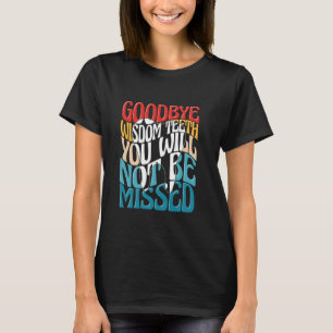 Camiseta Graciosa Sabiduría Cirugía Didentaria Recuperación