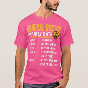 Camiseta Graciosa Tasa de Médico general por hora - General