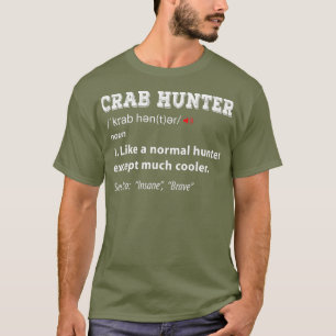 Camiseta Graciosa temporada de cacería de cangrejos cazado