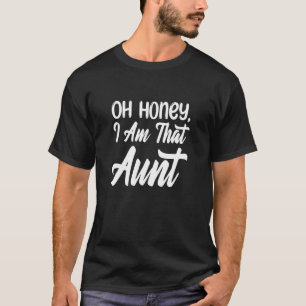 Camiseta Graciosa tía Cita Tía Tía Oh Querida Soy Esa Tía C