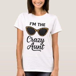 Camiseta Graciosa tía T-Shirt - "Soy la tía loca" ojo gato