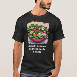 Camiseta Graciosa tristeza de ensalada en un bol comiendo t