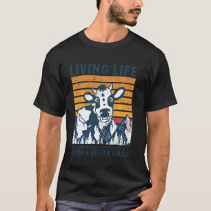 Camiseta Graciosa Vida Heifer Me Gustaría Que Un Heifer Lej