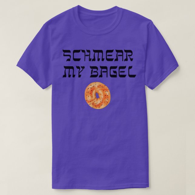 Camiseta Graciosa yiddish Schmear My Bagel Tee Jewish Humor (Diseño del anverso)