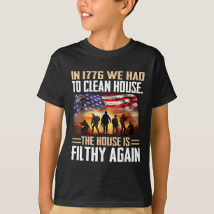 Camiseta Graciosamente En 1776 Tuvimos Que Limpiar La Camis