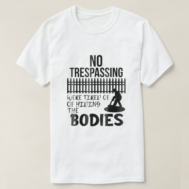 Camiseta Graciosamente, no se cansaron de traspasar cuerpos (Diseño del anverso)