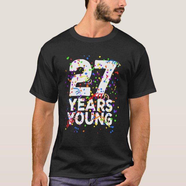 Camiseta Gracioso 27 Años Joven Feliz 27 Años Para Hombres  (Anverso)