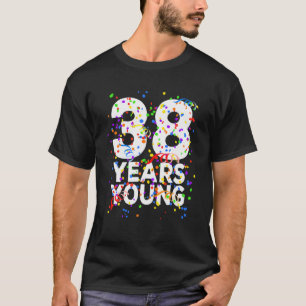 Camiseta Gracioso 38 Años Joven Feliz 38º Cumpleaños Para L