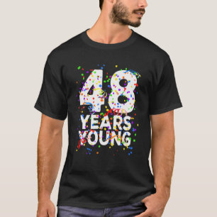 Camiseta Gracioso 48 Años Joven Feliz 48º Cumpleaños Para L