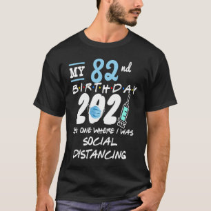 Camiseta Gracioso 82 cumpleaños Cuarentena de distanciamien