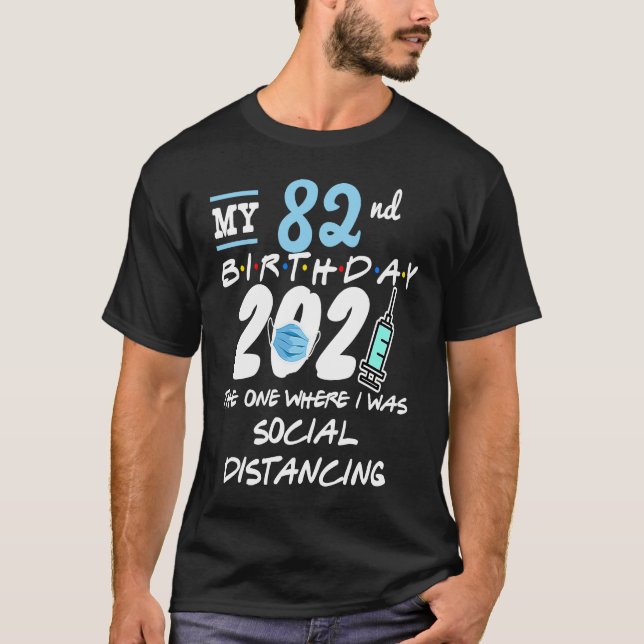 Camiseta Gracioso 82 cumpleaños Cuarentena de distanciamien (Anverso)