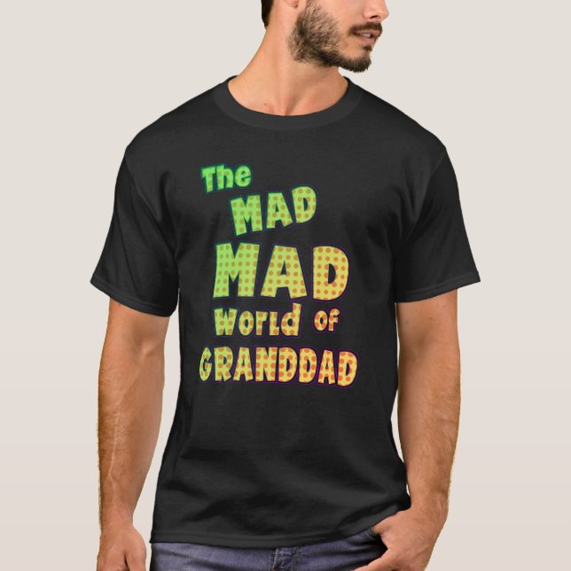 Camiseta Gracioso Abuelo Mad Mad World T Shirt (Anverso)