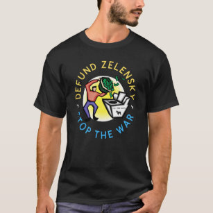 Camiseta Gracioso anti guerra Zelensky DNC Lavado de dinero