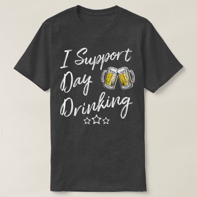 Camiseta Gracioso apoyo el día de beber T para beer cerveza (Diseño del anverso)
