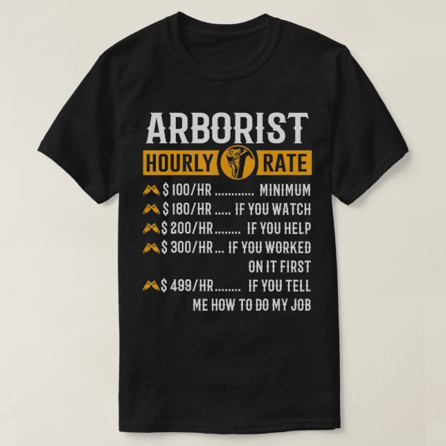 Camiseta Gracioso Arborist Regalos Arborist Tarifa Hourt (Diseño del anverso)