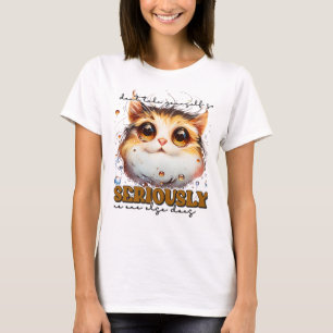 Camiseta Gracioso arte de palabras de gatitos sarcásticos