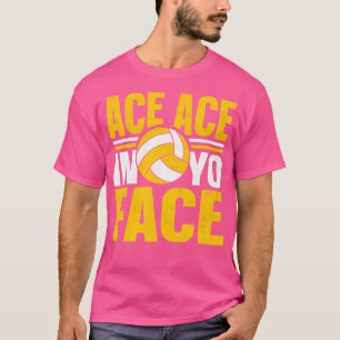 Camiseta Gracioso As Ace En Tu Cara Voleibol De Voleibol