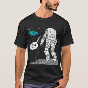 Camiseta Gracioso Aterrizaje De Luna, Tierra Plana, Que Suc