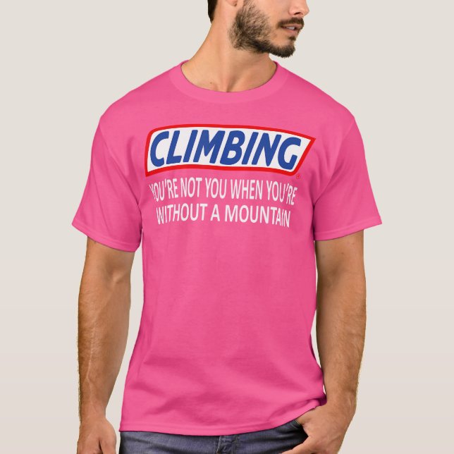 Camiseta Gracioso aumento de eslóganes en montaña (Anverso)