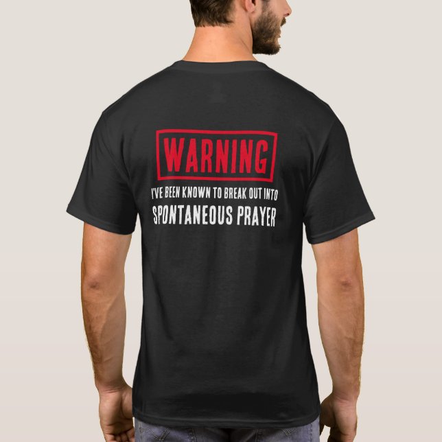 Camiseta Gracioso Aviso Espontáneo Rezar Por Ti (Reverso)