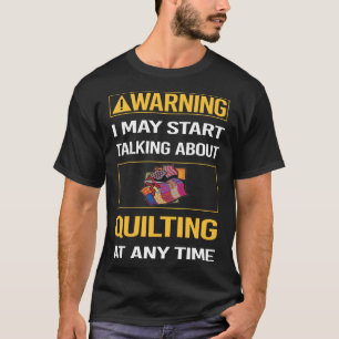 Camiseta Gracioso aviso Quilt Quilter
