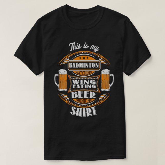 Camiseta Gracioso Badminton viendo a Wing comiendo cerveza  (Diseño del anverso)