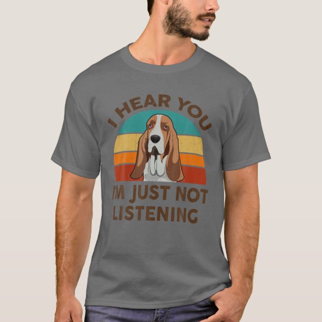Camiseta Gracioso Basset Hound Retro Te escucho que no soy  (Anverso)