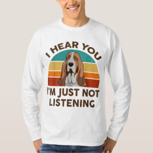 Camiseta Gracioso Basset Hound Retro Te escucho que no soy 