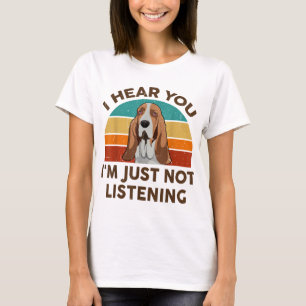 Camiseta Gracioso Basset Hound Retro Te escucho que no soy 