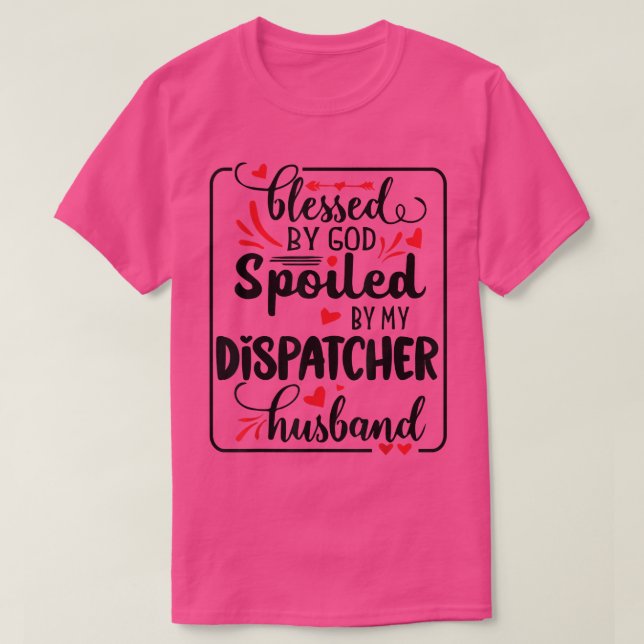 Camiseta Gracioso Bendecido Por Dios Que Dispatcher Husband (Diseño del anverso)