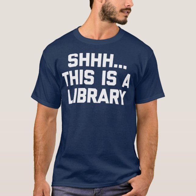 Camiseta Gracioso Bibliotecario Shhh Esto Es Una Biblioteca (Anverso)