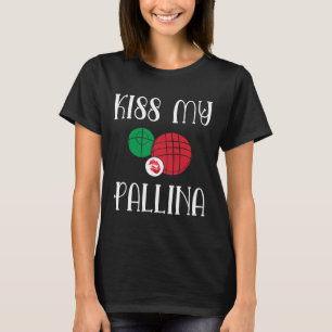 Camiseta Gracioso Bocce Ll Besa Mi Césped Pallina Desconcer