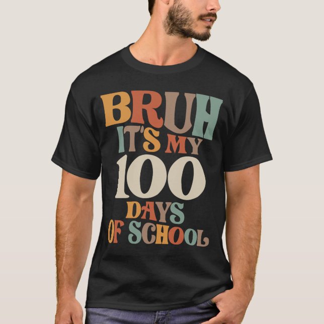 Camiseta Gracioso Bruh es mi 100° día - hito escolar (Anverso)