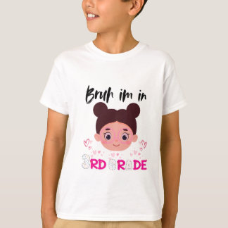 Camiseta gracioso, bruh, estoy en 3º grado genial