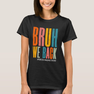 Camiseta Gracioso Bruh Respaldamos Feliz Primer Día Idioma