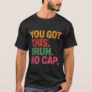 Camiseta Gracioso Bruh Test Day Teacher Tienes Este Bruh No