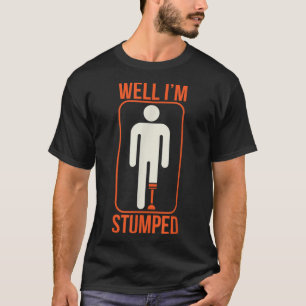 Camiseta Gracioso Bueno, estoy atormentado amputado de pata