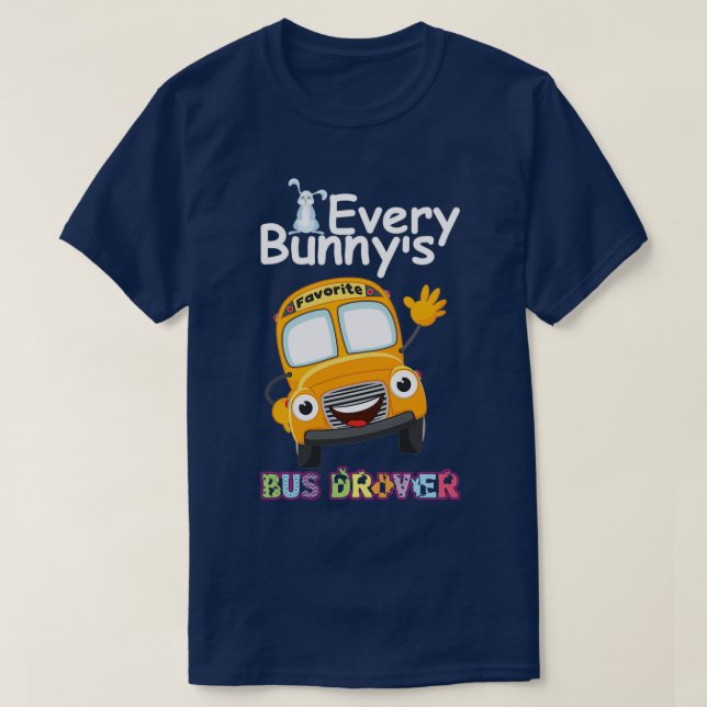 Camiseta Gracioso Cada Conductor De Autobús Favorito De Bun (Diseño del anverso)