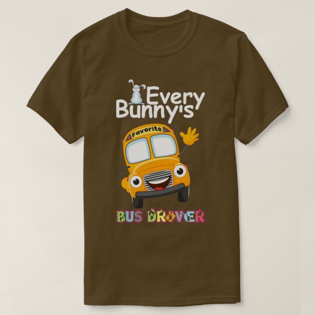 Camiseta Gracioso Cada Conductor De Autobús Favorito De Bun (Diseño del anverso)
