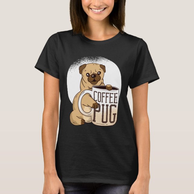 Camiseta Gracioso café PUG Perros Amantes de Personalizado  (Anverso)