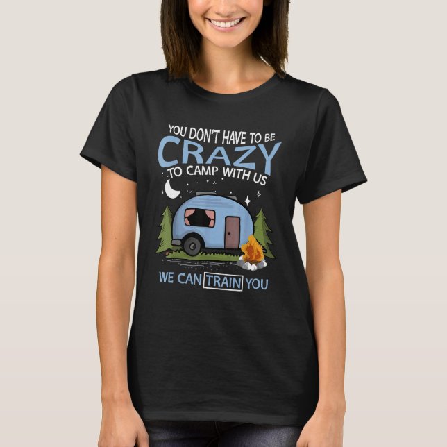 Camiseta Gracioso Camping Lover Crazy Camping Chiste Ideas  (Anverso)